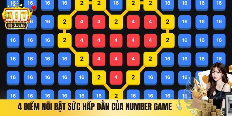 4 điểm nổi bật sức hấp dẫn của Number Game 