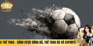 K Thể Thao – Sảnh Cược Bóng Đá, Thể Thao Ảo Và Esports 